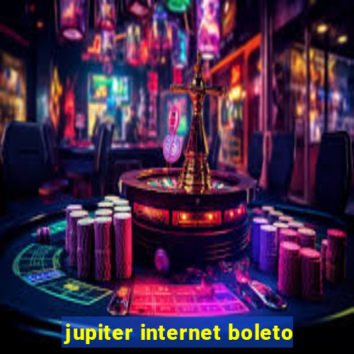 jupiter internet boleto